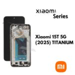 Xiaomi 15T 5G (2025) TITANIUM LCD – 5600020O12A00